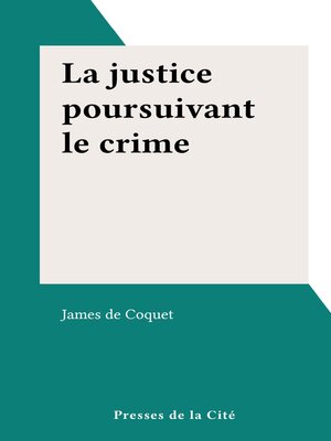 cover image of La justice poursuivant le crime